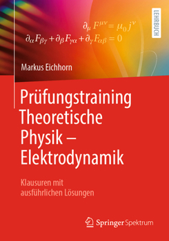 Paperback Prüfungstraining Theoretische Physik - Elektrodynamik: Klausuren Mit Ausführlichen Lösungen [German] Book