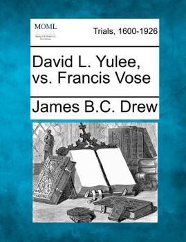 Paperback David L. Yulee, vs. Francis Vose Book