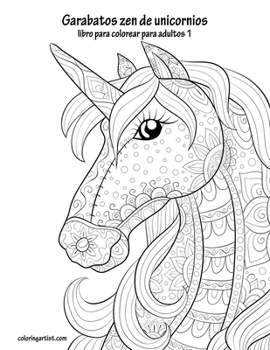 Paperback Garabatos zen de unicornios libro para colorear para adultos 1 [Spanish] Book