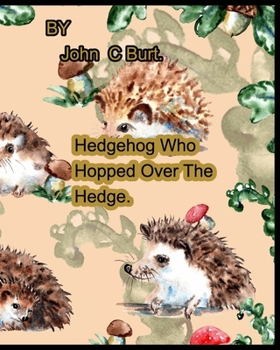 Paperback Hedgehog Who Hopped Over The Hedge. Book