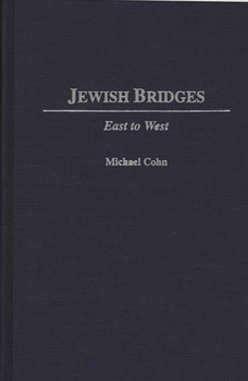Hardcover Jewish Bridges: East to West Book
