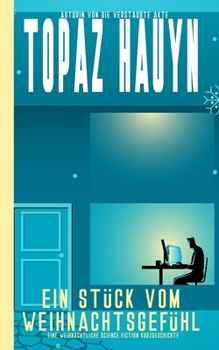 Paperback Ein Stück vom Weihnachtsgefühl: Eine weihnachtliche Science Fiction Kurzgeschichte [German] Book