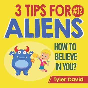 Paperback How to Believe in YOU: 3 Tips For Aliens Book