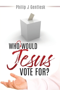 Paperback Who Would Jesus Vote For? Book