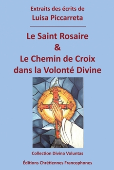 Paperback Le Saint Rosaire & le Chemin de Croix dans la Volont? Divine [French] Book