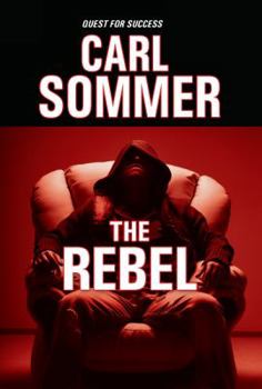 Paperback The Rebel (Quest for Success Series) Book