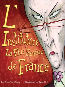 Hardcover L'Institutrice La Plus Sévère de France [French] Book