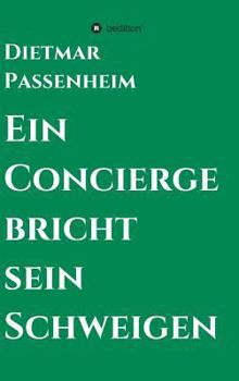Hardcover Ein Concierge bricht sein Schweigen [German] Book