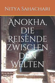 Paperback Anokha, die Reisende zwischen den Welten [German] Book
