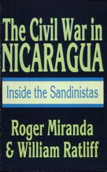 The Civil War in Nicaragua: Inside the Sandinistas