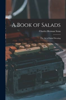 Paperback A Book of Salads: the Art of Salad Dressing Book