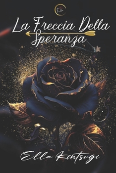 Paperback La Freccia della Speranza: Nephilim Knights #1 [Italian] Book