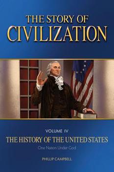 Paperback The Story of Civilization: Vol. 4 - The History of the United States One Nation Under God Text Book