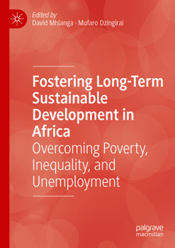 Fostering Long-Term Sustainable Development in Africa : Overcoming Poverty, Inequality, and Unemployment