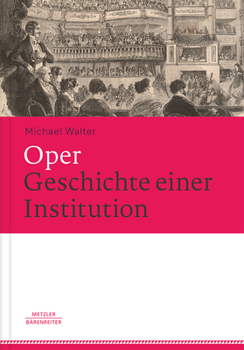 Hardcover Oper. Geschichte Einer Institution [German] Book