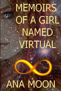 Paperback Memoirs of a girl named Virtual Book