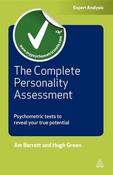 Paperback The Complete Personality Assessment: Psychometric Tests to Reveal Your True Potential Book