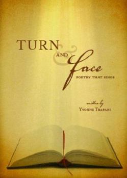 Paperback Turn and Face: Poetry That Sings Book