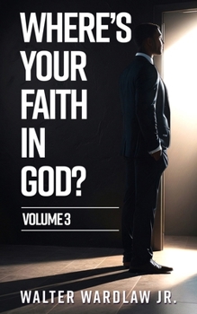 Paperback Where's Your Faith in God? Volume 3 Book