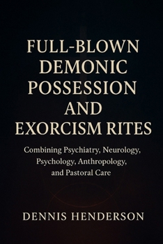 Full Blown Demonic Possession and Exorcism Rites