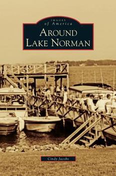 Around Lake Norman - Book  of the Images of America: North Carolina