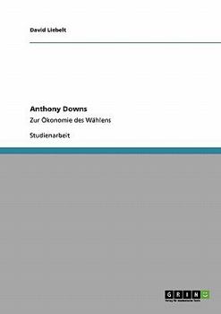 Paperback Anthony Downs: Zur Ökonomie des Wählens [German] Book
