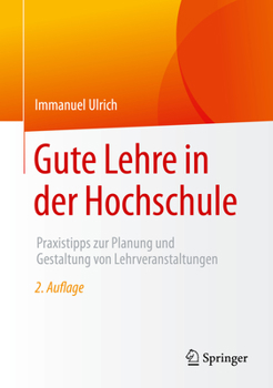 Paperback Gute Lehre in Der Hochschule: Praxistipps Zur Planung Und Gestaltung Von Lehrveranstaltungen [German] Book