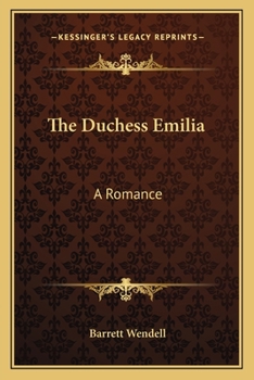 Paperback The Duchess Emilia: A Romance Book