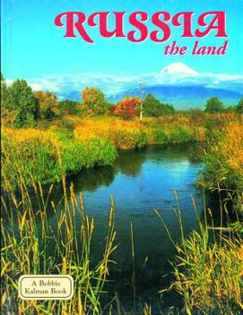 Russia - the land (Lands, Peoples, and Cultures) - Book  of the Lands, Peoples, & Cultures