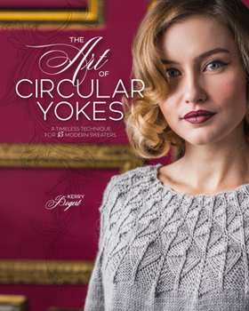 Hardcover The Art of Circular Yokes: A Timeless Technique for 15 Modern Sweaters Book
