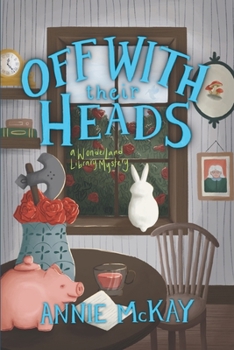 Paperback Off With Their Heads: A Wonderland Library Mystery Book