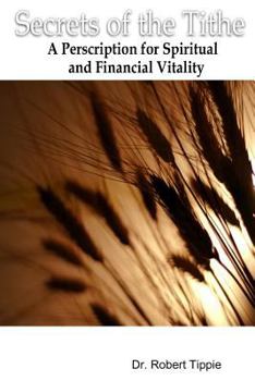 Paperback Secrets Of The Tithe: A Perscription For Spiritual And Financial Vitality Book