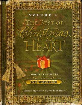 The Best of Christmas in my Heart Volume 2: Timeless Stories to Warm Your Heart