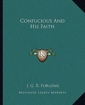 Paperback Confucious And His Faith Book