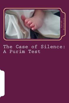 Paperback The Case of Silence: A Purim Test Book