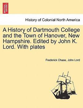 A History of Dartmouth College and the Town of Hanover, New Hampshire