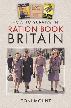 Hardcover How to Survive in Ration Book Britain Book