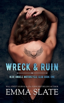 Paperback Wreck & Ruin (Tarnished Angels Motorcycle Club®) Book