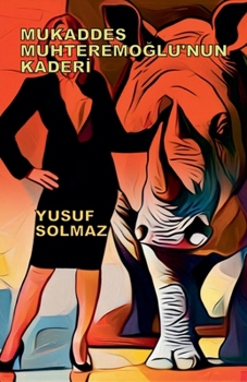 Mukaddes Muhteremoglu'nun Kaderi (Turkish Edition)