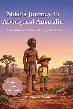 Niko’s Journey to Aboriginal Australia: Exploring Indigenous Culture and Geography for Kids