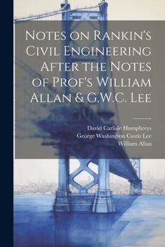 Paperback Notes on Rankin's Civil Engineering After the Notes of Prof's William Allan & G.W.C. Lee Book
