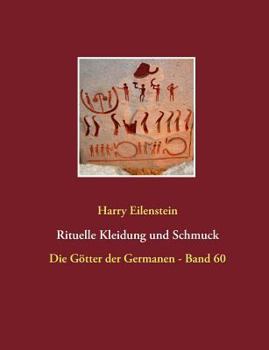 Paperback Rituelle Kleidung und Schmuck: Die Götter der Germanen - Band 60 [German] Book
