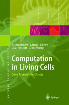 Paperback Computation in Living Cells: Gene Assembly in Ciliates Book