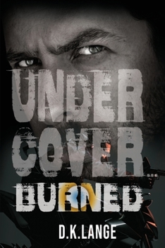 Undercover... Burned