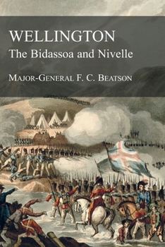 Paperback WELLINGTON The Bidassoa and Nivelle Book