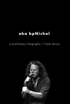 Paperback aka bpNichol: A Preliminary Biography Book
