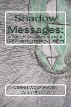 Paperback Shadow Messages: : A Poetry Collaboration of Dark Messages from Spirits Book