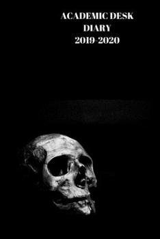 Paperback Academic Diary Week To View A5 Organiser Planner: Starts 1 August 2019 Until 31 July 2020. skull Diary, Paperback With Soft Water Repelling Matte Fron Book