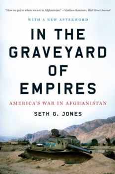 Hardcover In the Graveyard of Empires: America's War in Afghanistan Book