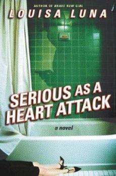 Hardcover Serious As a Heart Attack: A Novel Book